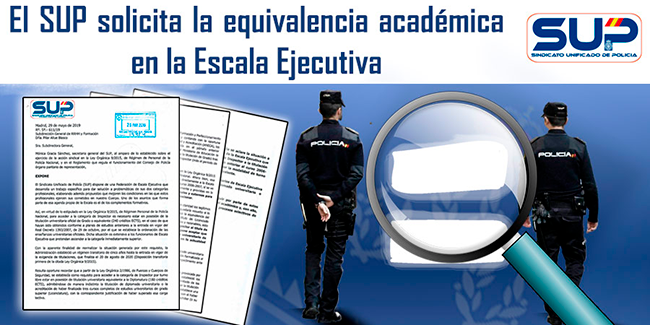 El SUP solicita la equivalencia académica en la Escala Ejecutiva El SUP solicita la equivalencia académica en la Escala Ejecutiva