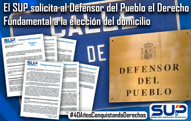 El SUP solicita al Defensor del Pueblo el Derecho Fundamental a la elección del domicilio
